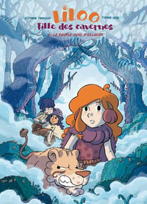 Liloo, fille des cavernes Tome 4 : le peuple venu d'ailleurs