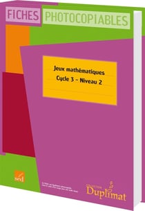 DUPLIMAT : cycle 3, niveau 2 - jeux mathématiques