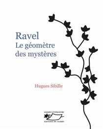 Ravel : Le géomètre des mystères