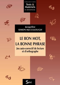 Le bon mot, la bonne phrase - jeu auto-correctif de lecture et d'orthographe