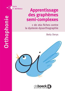 Apprentissage des graphèmes semi-complexes - + de 260 fiches contre la dyslexie-dysorthographie