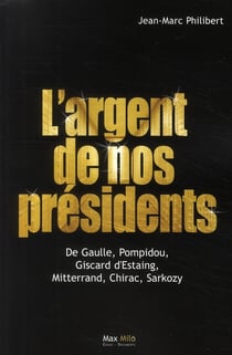 L'argent de nos présidents