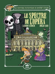 Les aventures fantastiques de Sacré Coeur Tome 6 : Le spectre de l'opéra
