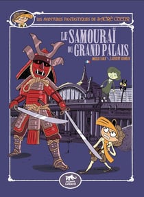 Les aventures fantastiques de Sacré Coeur Tome 16 : Le samouraï du Grand-Palais