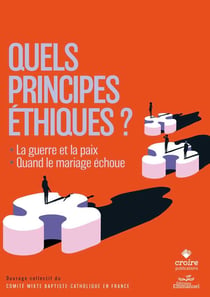 Quels principes éthiques ? : la guerre et la paix - quand le mariage échoue