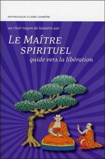 Le maître spirituel - guide vers la libération