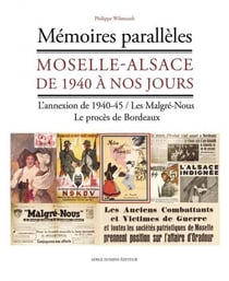 Mémoires parallèles - moselle-alsace de 1940 à nos jours - l'annexion de 1940-45 - les malgré-nous