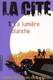 La cité t.1 - la lumière blanche
