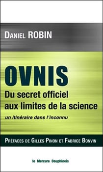 Ovnis - du secret officiel aux limites de la science : un itinéraire dans l'inconnu