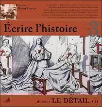 ECRIRE L'HISTOIRE n.3 : le détail Tome 1