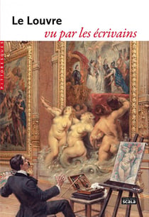 Le louvre vu par les écrivains