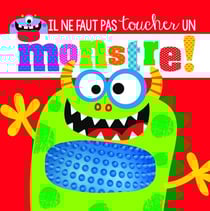 Il ne faut pas toucher : un monstre !