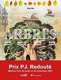 Arbres : tous les savoirs, toutes les histoires, tous les pouvoirs, tous les espoirs...