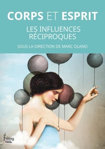 Corps et esprit : Les influences réciproques