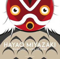 Hayao Miyazaki, nuances d'une oeuvre