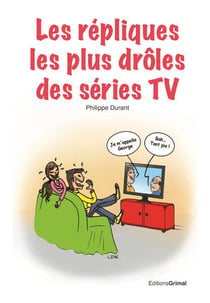 Les répliques les plus drôles des séries tv