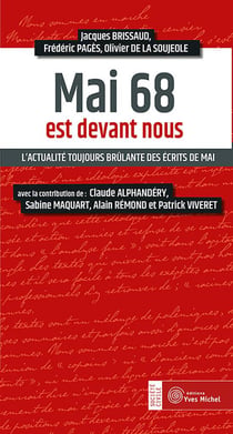 Mai 68 est devant nous - l'actualité toujours brûlantes des écrits de mai