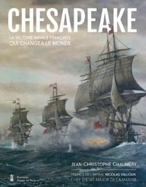 Chesapeake : La victoire navale française qui changea le monde