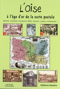 L'Oise De L'Age D'Or De La Carte Postale