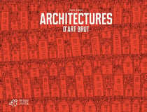 Architectures d'art brut