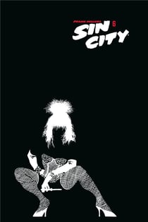 Sin City Tome 6 : Des filles, du flouze et des flingues
