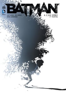 Batman Tome 4 : l'an zéro Tome 1