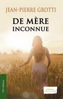 DE MÈRE INCONNUE