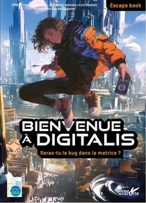 Bienvenue à digitalis : seras-tu le bug dans la matrice ?