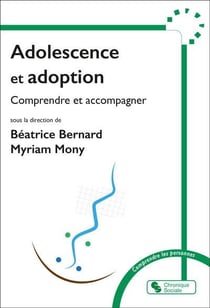 Adolescence et adoption : Regards croisés et accompagnement