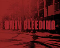 Only bleeding - loin de las vegas