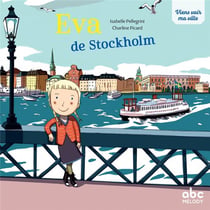Viens voir ma ville : Eva de Stockholm