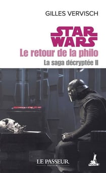 Star Wars : le retour de la philo : la saga decryptée