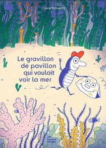 Le gravillon de pavillon qui voulait voir la mer