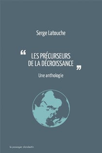 Les précurseurs de la décroissance - une anthologie