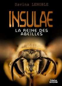 Insulae Tome 1 : La reine des abeilles