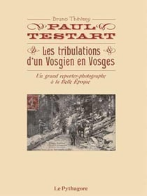 Paul testart - les tribulations d'un vosgien en vosges