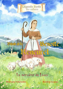 Vénérable Benoîte de Rencurel - la bergère du Laus