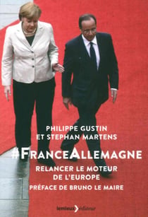 France - allemagne, relancer le moteur de l'europe