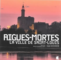 Aigues-Mortes, la ville de Saint-Louis
