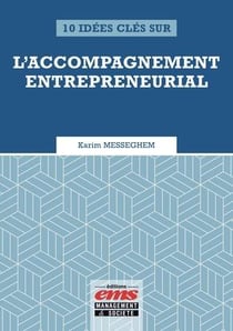 10 idées clés sur l'accompagnement entrepreneurial