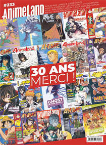 Animeland n.233 : 30 ans - merci !