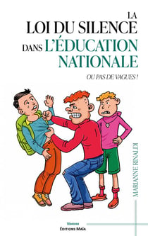 La loi du silence dans l'Education nationale - ou "pas de vagues !"