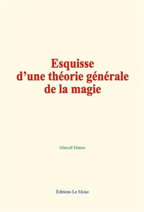 Esquisse d une theorie generale de la magie