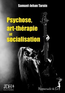 Psychose, art-therapie et socialisation : approche sociologique d'un accompagnement en art-therapie