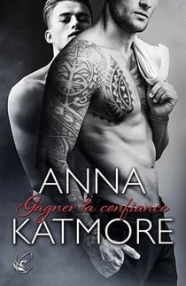 Gagner ta confiance (crushed hearts #3)