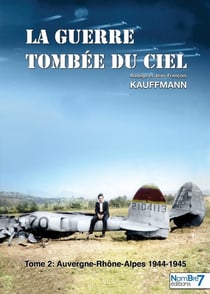 La guerre tombée du ciel Tome 2 : 1944, année cruciale