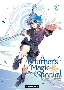A returner's magic should be special Tome 1