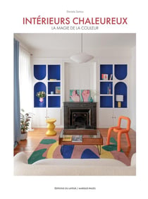 Intérieurs chaleureux : La magie de la couleur