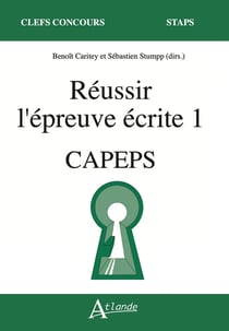 Réussir l'épreuve écrite 1 : CAPEPS
