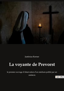 La voyante de Prévorst : le premier ouvrage d'observation
